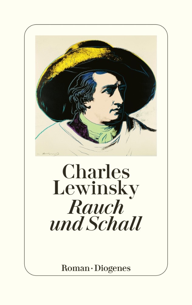 Happy End mit … Hämorrhoiden – Charles Lewinskys Goethe-Roman „Rauch und Schall“