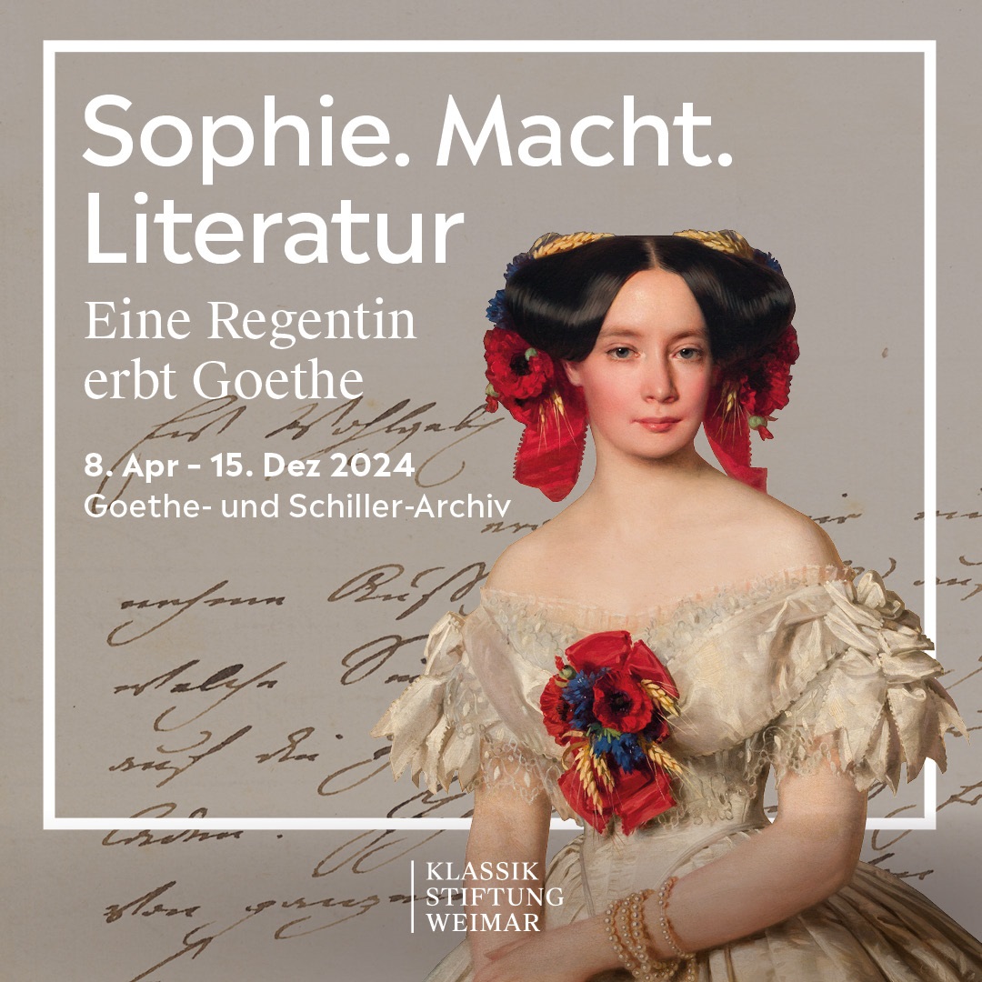 Sophie. Macht. Literatur. Eine Regentin erbt Goethe